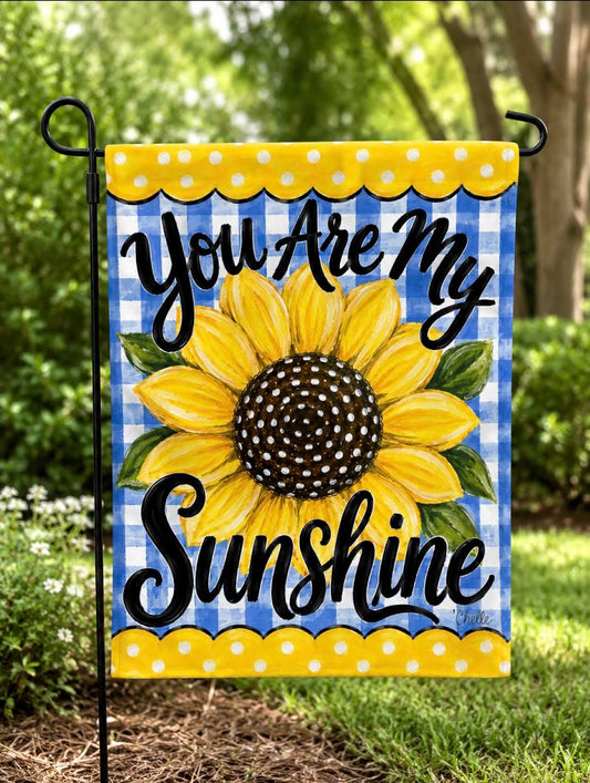 Garden Flag: You Are My Sunshine