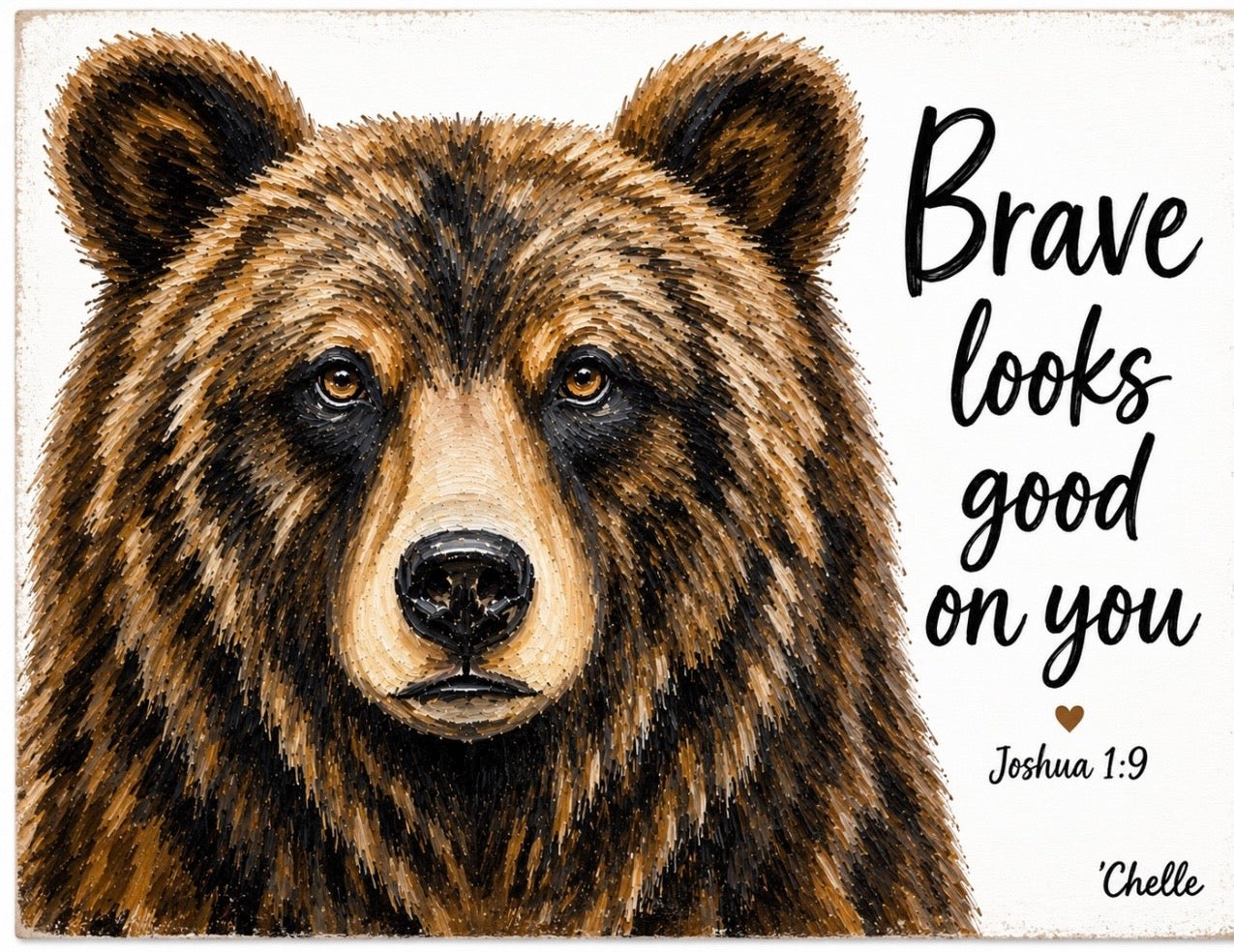 Brave Looks Good on You/Bear Happy Block/Joshua 1:9