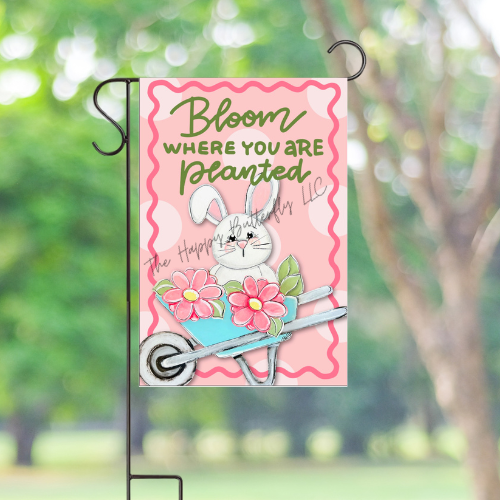 Bloom Where You Are Planted: Custom Flag